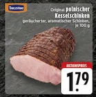 Original polnischer Kesselschinken bei EDEKA im Neuenkirchen Prospekt für 1,79 €