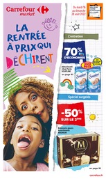Carrefour Market Catalogue "La rentrée à prix qui déchirent", 48 pages, Avrainville, 16/08/2022 - 28/08/2022 Carrefour Market Catalogue "La rentrée à prix qui déchirent", 48 pages, Avrainville, 16/08/2022 - 28/08/2022