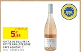 IGP ÎLE DE BEAUTÉ LA PETITE PAILLOTE ROSÉ - CAVE AGHIONE - Intermarché à Gex IGP ÎLE DE BEAUTÉ LA PETITE PAILLOTE ROSÉ - CAVE AGHIONE en promo chez Intermarché Gex à 5,85 €