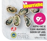 Huître fine de Claire Marennes Oléron IGP Label Rouge - Supermarchés Match à Tourcoing Huître fine de Claire Marennes Oléron IGP Label Rouge en promo chez Supermarchés Match Tourcoing à 9,99 €