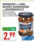 BRAT- oder GABELROLLMOPS, BISMARCKHERING oder BRATHERINGSFILETS Angebote von HOMANN bei Marktkauf Herne für 2,99 €