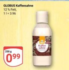 Aktuelles Kaffeesahne Angebot bei GLOBUS in Koblenz ab 0,99 €