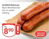 Rohesser bei GLOBUS im Prospekt "" für 8,90 €