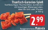 Aktuelle Thunfisch Angebote bei E center in Duisburg Aktuelles Thunfisch-Garnelen-Spieß Angebot bei E center in Duisburg ab 2,99 €