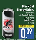 Energy Drink im EDEKA Prospekt Energy Drink von Black Cat im aktuellen EDEKA Prospekt für 0,39 €