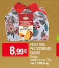 Panettone Classico - Pasticceria del Casato dans le catalogue Supermarchés Match