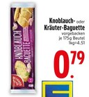 Knoblauch-Baguette im Angebot bei EDEKA in Rosenheim Knoblauch-Baguette Angebote bei EDEKA Rosenheim für 0,79 €