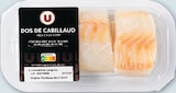 DOS DE CABILLAUD - U - Super U à Mulhouse DOS DE CABILLAUD - U en promo chez Super U Mulhouse à 5,90 €
