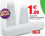 Promo Lot de 100 gobelets réutilisables à 1,89 € dans le catalogue Bazarland à Craon