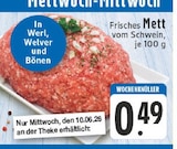 Frisches Mett vom Schwein Angebot in Welver Frisches Mett vom Schwein im aktuellen Prospekt bei EDEKA in Welver