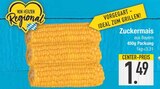 Zuckermais im Angebot bei EDEKA in Ingolstadt Zuckermais Angebote bei EDEKA Ingolstadt für 1,49 €
