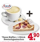 Aktuelles 1Tasse Kaffee + 1 StückTasse Kaffee Zwetschgenkuchen Angebot bei E center in Mannheim ab 4,90 €