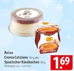 Aktuelles Reina Crema Catalane oder Spanischer Käsekuchen Angebot bei famila Nordost in Stralsund ab 1,69 €