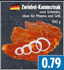 EDEKA Lahnau - Zwiebel-Kammsteak Angebot im Prospekt Zwiebel-Kammsteak bei EDEKA im Lahnau Prospekt für 0,79 €