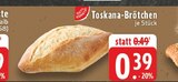 Toskana-Brötchen Angebote bei E center Kempen für 0,39 €