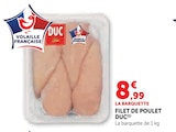 Filet de Poulet - DUC - Super U à Nancy Filet de Poulet - DUC en promo chez Super U Nancy à 8,99 €