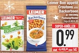 Bon appétit Croutons oder Backerbsen von Leimer im aktuellen EDEKA Prospekt für 0,99 €