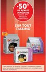Promo 50% de remise immédiate sur le 2ème produit identique sur tout TASSIMO à  dans le catalogue U Express à Briare