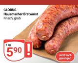 Hausmacher Bratwurst im Angebot bei GLOBUS in Bochum Hausmacher Bratwurst Angebote von GLOBUS bei GLOBUS Bochum für 5,90 €