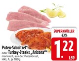 Puten-Schnitzel oder Turkey-Steaks "Arizona" im Angebot bei EDEKA in Germering Puten-Schnitzel oder Turkey-Steaks "Arizona" Angebote bei EDEKA Germering für 1,22 €