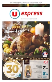 Prospectus U Express à Sérézin-du-Rhône, "Nos PRIX BAS illuminent vos fêtes", 20 pages de promos valables du 17/12/2024 au 24/12/2024