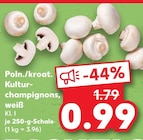 Kaufland - Poln./kroat. Kultur- champignons, weiß Angebot im Prospekt Poln./kroat. Kultur- champignons, weiß bei Kaufland im Prospekt "" für 0,99 €