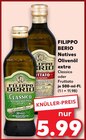 Natives Olivenöl extra Classico oder Fruttato Angebote von FILIPPO BERIO bei Kaufland Dresden für 5,99 €