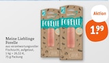 Aktuelles Meine Lieblinge Forelle Angebot bei tegut in München ab 1,99 €