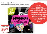 Ninjamas Pyjama Pants Angebote bei GLOBUS Ludwigshafen für 3,50 €