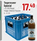 Tegernseer Spezial bei Trinkgut im Neuötting Prospekt für 17,49 €