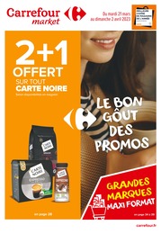 Catalogue Carrefour Market, 21/03/2023 - 02/04/2023, "Le bon goût des promos", 60 pages Catalogue Carrefour Market, "Le bon goût des promos", cette semaine, 60 pages