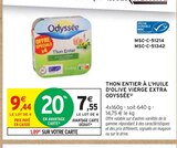 Thon Entier à l'huile d'olive vierge extra - Odyssee en promo chez Intermarché Vienne à 7,55 €