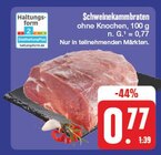 Schweinekammbraten Angebote von Haltungsform bei EDEKA Bautzen für 0,77 €