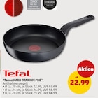 Pfanne HARD TITANIUM PRO von Tefal im aktuellen Penny Prospekt