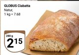 Ciabatta Natur bei GLOBUS im Prospekt "" für 2,15 €