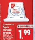 Ziegenfrischkäsepyramide von GUT&GÜNSTIG für 1,99 € bei EDEKA im Angebot Ziegenfrischkäsepyramide von GUT&GÜNSTIG im aktuellen EDEKA Prospekt