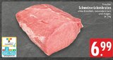 EDEKA - Schweinerückenbraten Angebot im Prospekt Schweinerückenbraten bei EDEKA im Prospekt "" für 6,99 €