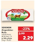 Ziegenkäse-Rolle Angebote von SOIGNON bei Kaufland Goslar für 2,29 €