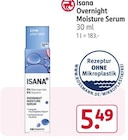 Isana im Rossmann Prospekt Overnight Moisture Serum von Isana im aktuellen Rossmann Prospekt für 5,49 €