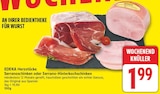 Serranoschinken im Angebot bei EDEKA in Potsdam Serranoschinken Angebote von EDEKA Herzstücke bei EDEKA Potsdam für 1,99 €
