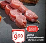 GLOBUS Essen - Schweinefiletspieß Angebot im Prospekt Schweinefiletspieß bei GLOBUS im Essen Prospekt für 9,90 €