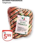 Putenoberkeule im Angebot bei GLOBUS in Rostock Putenoberkeule Angebote von Gut Stetten bei GLOBUS Rostock für 5,99 €