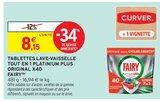 Tablettes lave-vaisselle tout en 1 Platinum Plus Original x40 (b) - FAIRY en promo chez Intermarché Narbonne à 8,15 €