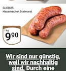 GLOBUS Forchheim - Hausmacher Bratwurst Angebot im Prospekt Hausmacher Bratwurst bei GLOBUS im Forchheim Prospekt für 9,90 €