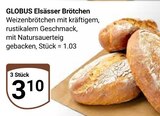 Aktuelle Wecker Angebote bei GLOBUS in Ludwigshafen (Rhein) Aktuelles Elsässer Brötchen Angebot bei GLOBUS in Ludwigshafen (Rhein) ab 3,10 €
