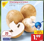 Champignons braun Angebote von MARKT TAG bei Netto Marken-Discount Hannover für 1,99 €