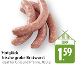 frische grobe Bratwurst im Angebot bei E center in Ulm frische grobe Bratwurst Angebote von Hofglück bei E center Ulm für 1,59 €