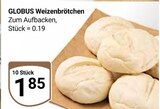 Aktuelle Wecker Angebote bei GLOBUS in Leipzig Aktuelles Weizenbrötchen Angebot bei GLOBUS in Leipzig ab 1,85 €