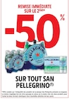 -50% de remise immédiate sur le 2ème sur tout san pellegrino à Intermarché dans Pazayac