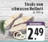 Steaks vom schwarzen Heilbutt Angebote bei EDEKA Bonn für 2,49 €